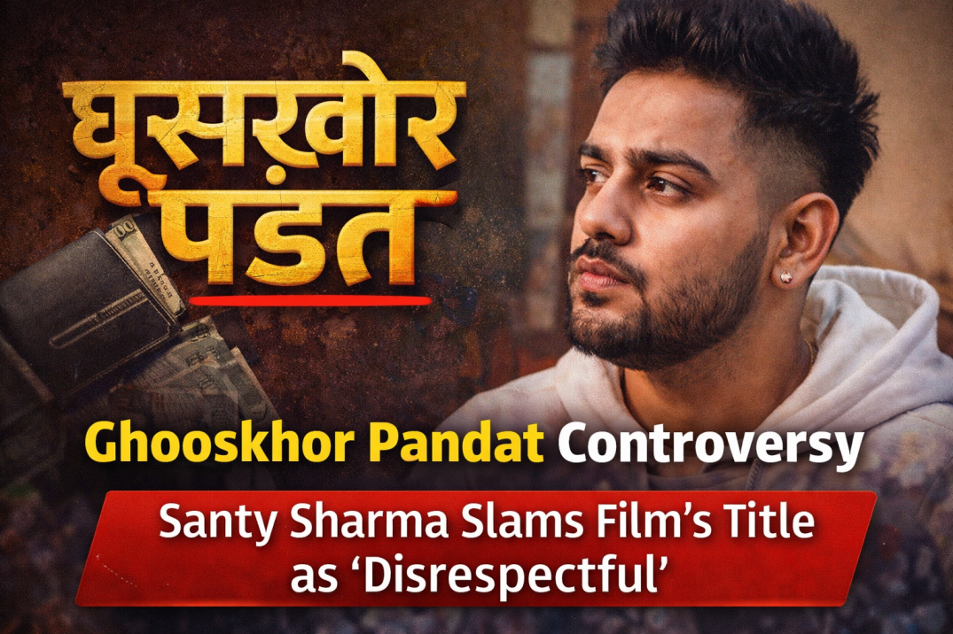 Ghooskhor Pandat Controversy: Singer-Rapper Santy Sharma Slams Film’s Title, Calls It ‘Disrespectful’