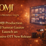 Omji Production and Samrat Gaurav Launch an Impressive OTT New Release