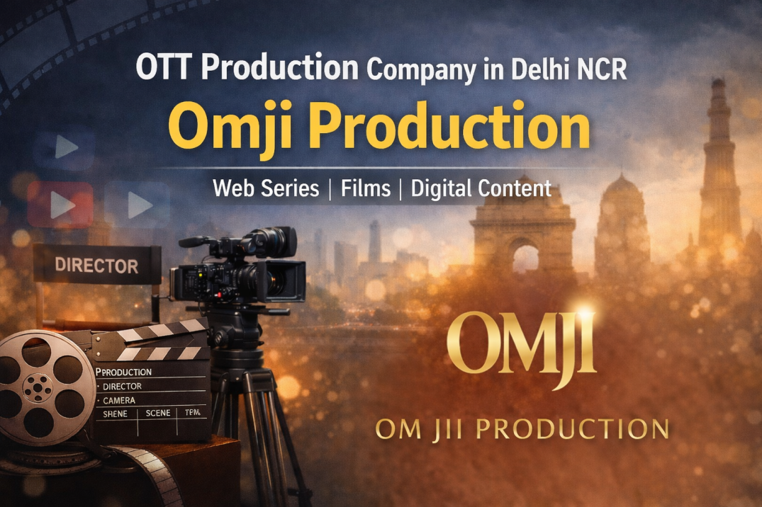 OTT Production Company in Delhi NCR for High-Quality Digital Content